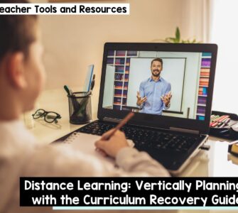 Distance learning: vertically planning with the curriculum recovery guide
