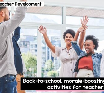 Back-to-school, morale-boosting activities for teachers