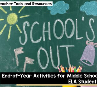 End-of-year activities for middle school ELA students