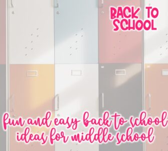 fun and easy back-to-school ideas for middle school