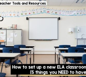 How to set up a new ELA classroom [5 things you need to have]