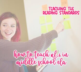 How to teach RL.6 in Middle School ELA