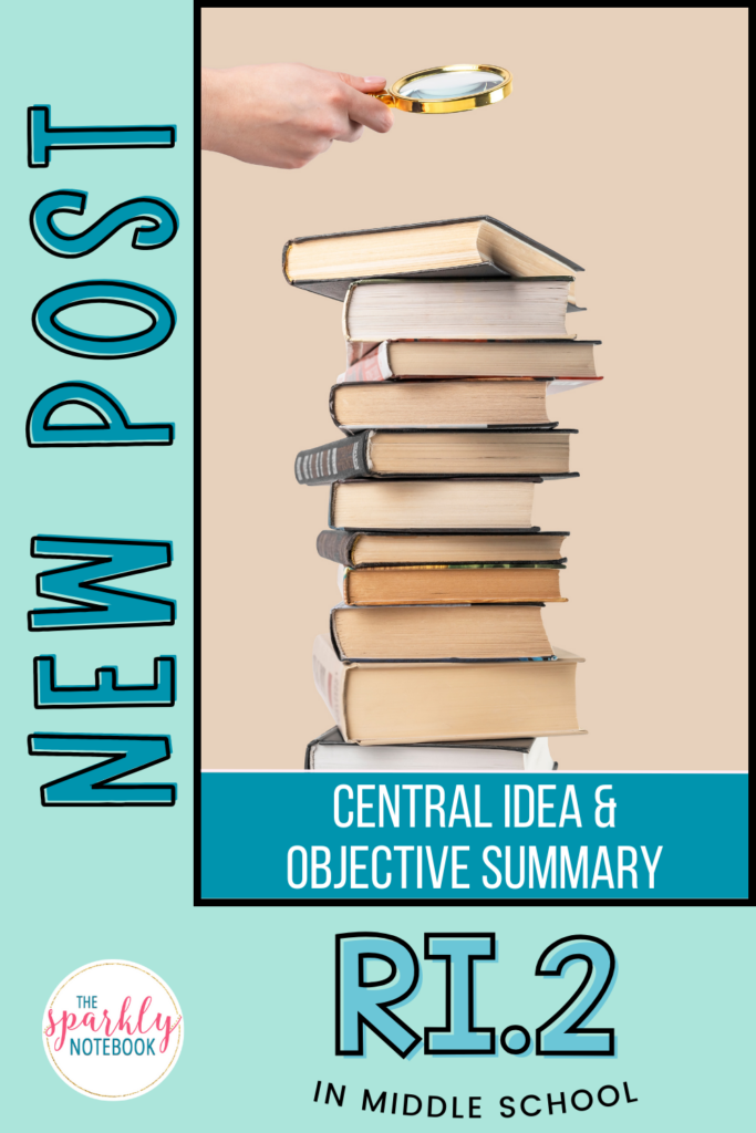 Pin Image - a stack of books
Text reads, "New Post: Central Idea and Objective Summary - RI.2 in middle school."