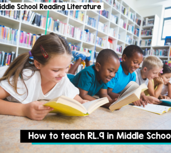 How to Teach RL.9 in Middle School ELA