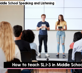 How to teach SL.1-3 in Middle School