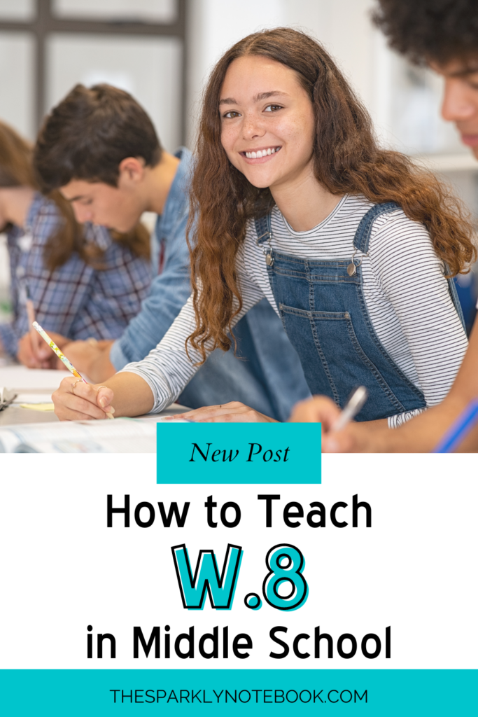 Pin Image of a middle school student working on her writing.
Text reads, "New Post: How to Teach W.8 in Middle School"