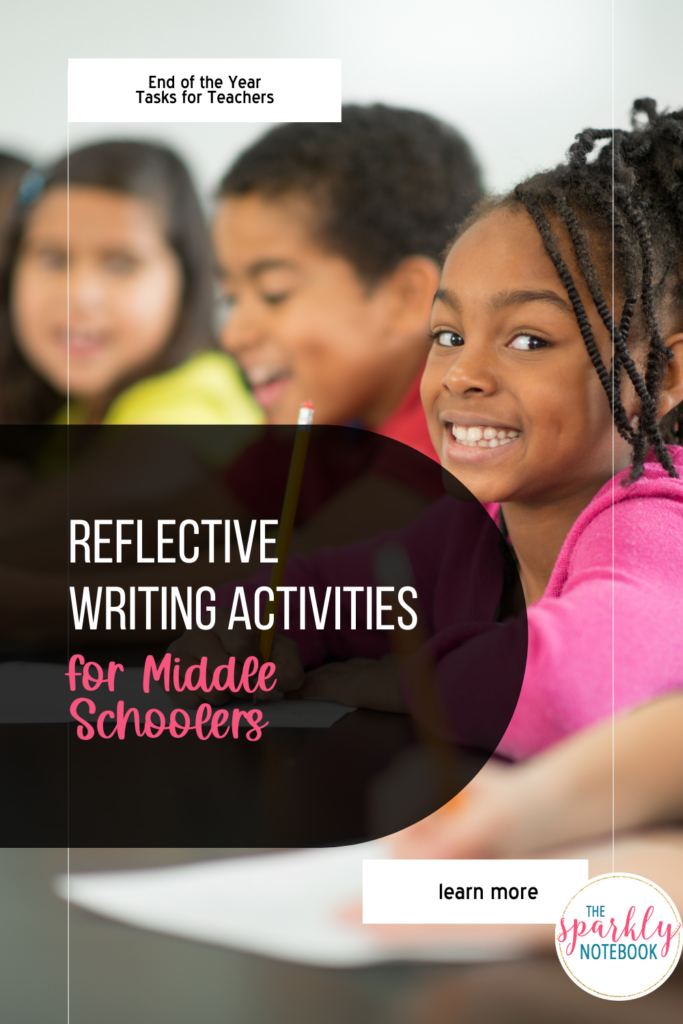Pin Image of a middle school student smiling.
Text reads, "End of the Year Tasks for Teachers - Reflective Writing Activities for Middle Schoolers"
